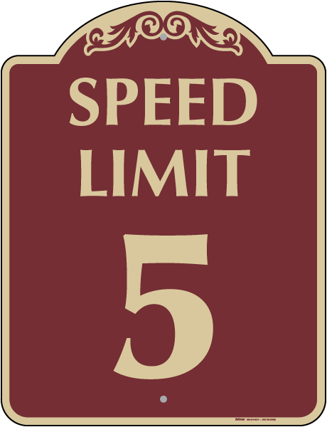 Speed Limit 5 Sign