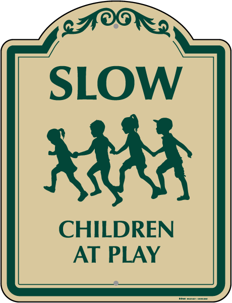 Slow Children At Play Sign