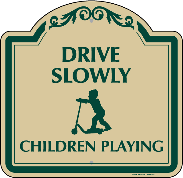 Drive Slowly Children Playing Sign
