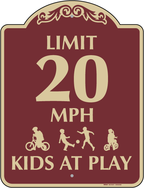 Limit 20 MPH Kids At Play Sign