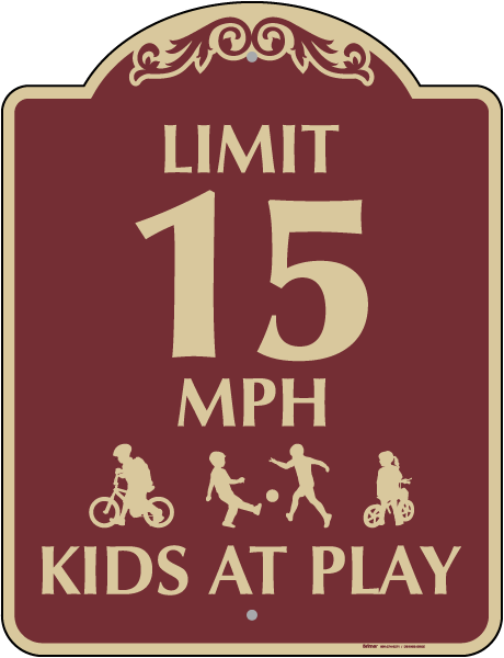 Limit 15 MPH Kids At Play Sign