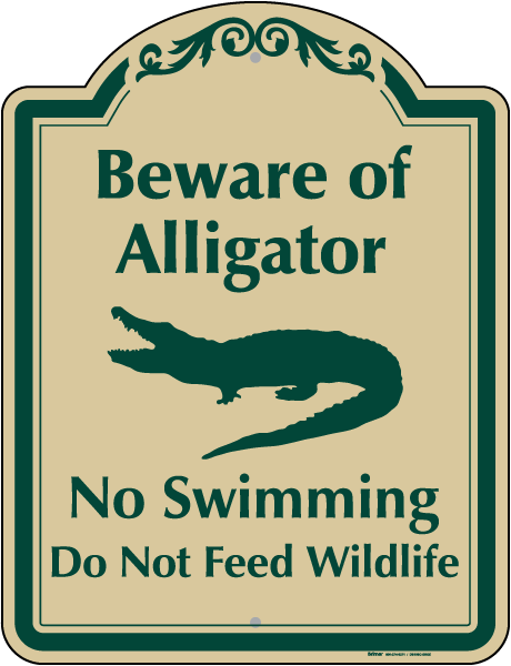 Beware Of Alligator Sign