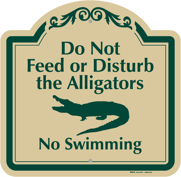 Do Not Disturb Alligators Sign
