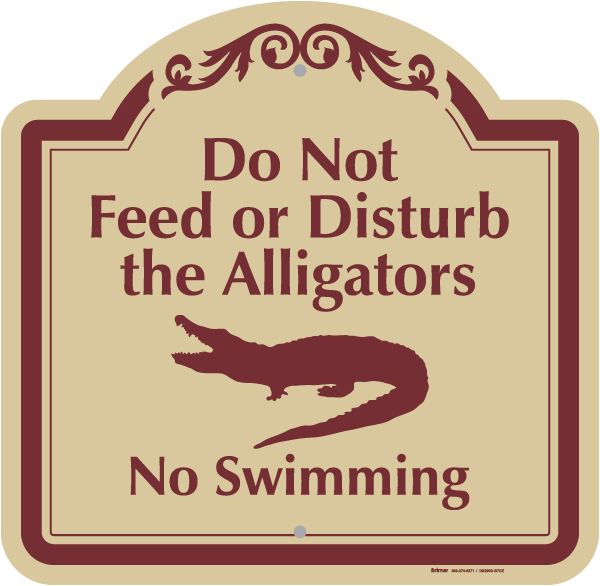 Do Not Disturb Alligators Sign