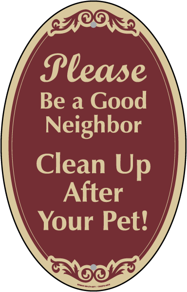Please Be A Good Neighbor Sign