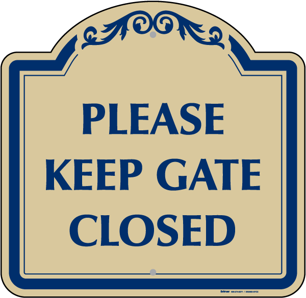 Please Keep Gate Closed Sign