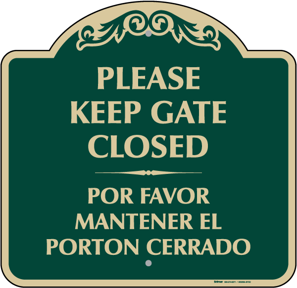 Bilingual Please Keep Gate Closed Sign