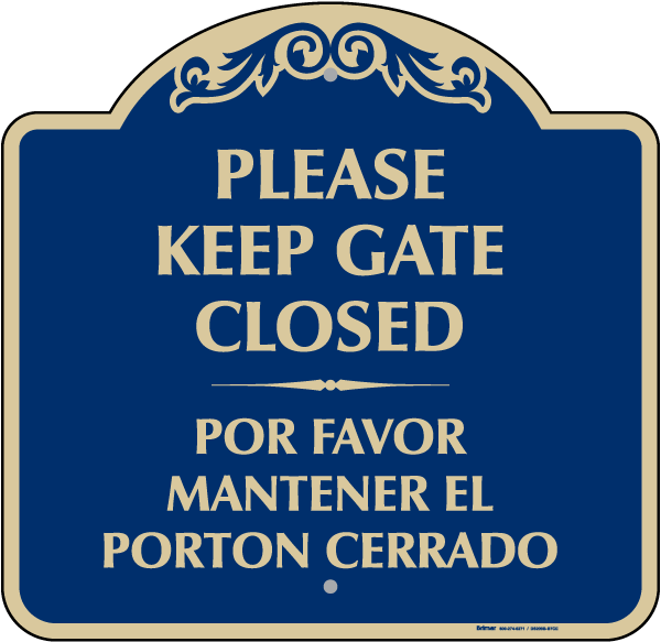 Bilingual Please Keep Gate Closed Sign
