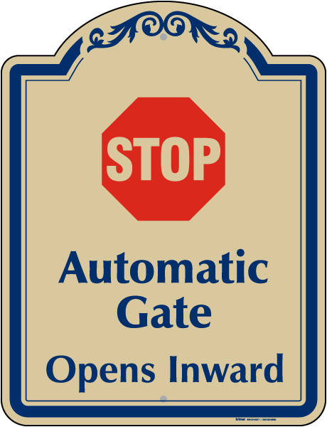 Stop Automatic Gate Sign