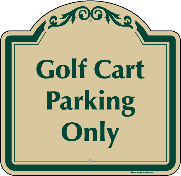 Golf Cart Parking Only Sign