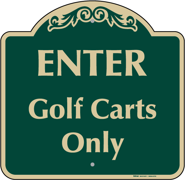 Enter Golf Carts Only Sign
