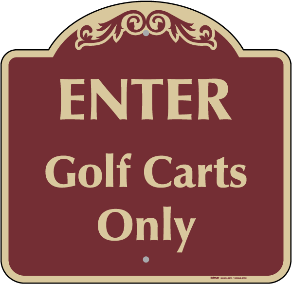 Enter Golf Carts Only Sign