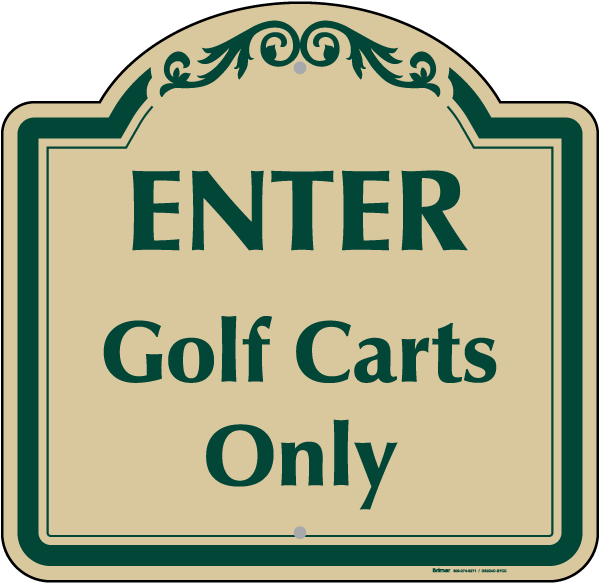 Enter Golf Carts Only Sign