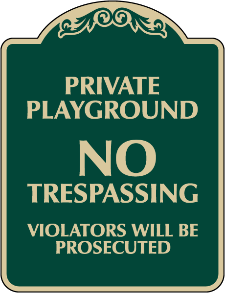 Private Playground No Trespassing Sign