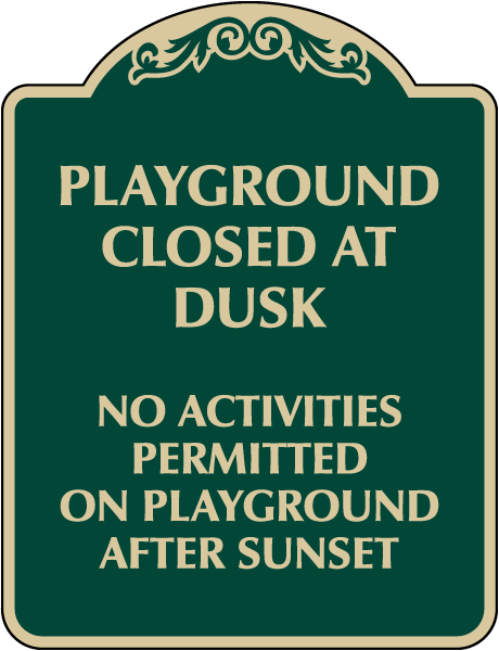 Playground Closed At Dusk Sign