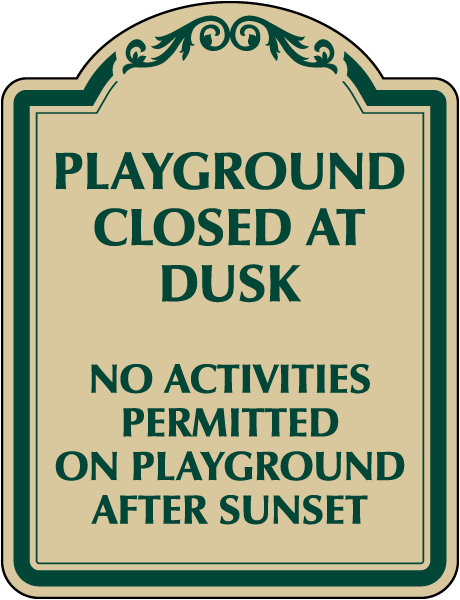 Playground Closed At Dusk Sign
