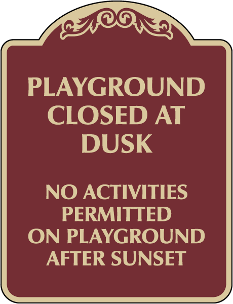 Playground Closed At Dusk Sign