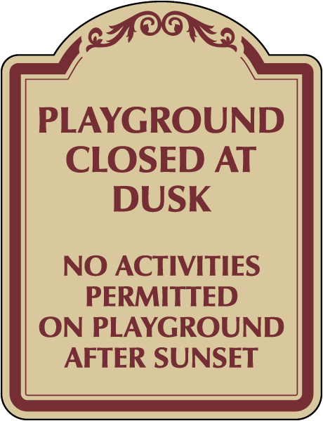 Playground Closed At Dusk Sign