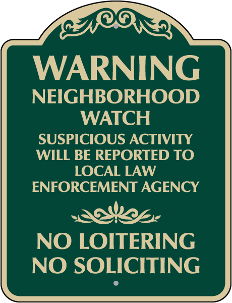 Neighborhood Watch No Loitering or Soliciting Sign