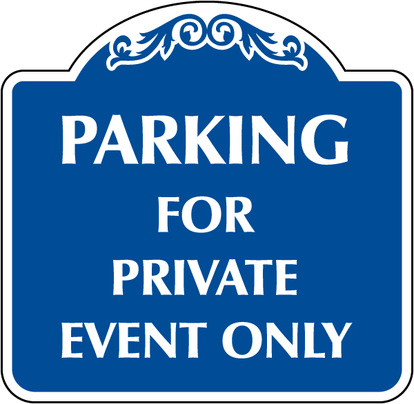 Decorative Parking For Private Event Only Sign
