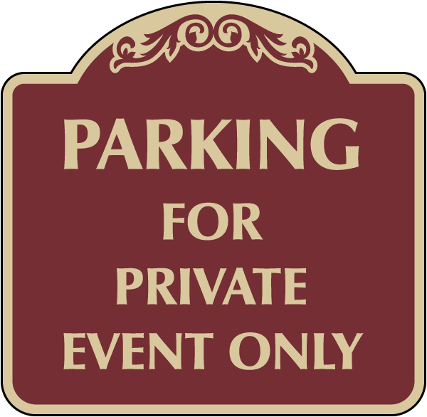 Decorative Parking For Private Event Only Sign