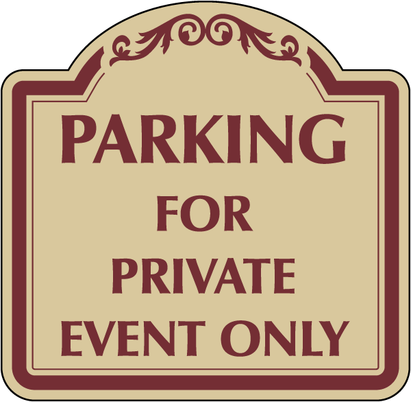 Decorative Parking For Private Event Only Sign