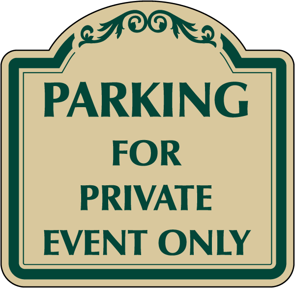 Decorative Parking For Private Event Only Sign