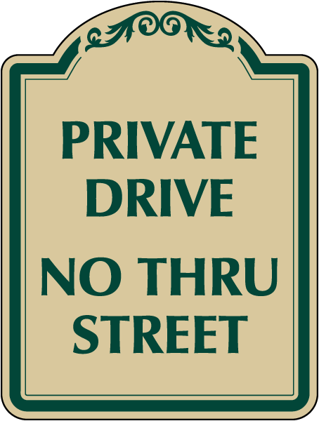 Private Drive No Thru Street Sign