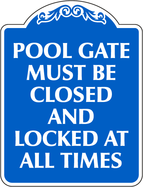 Pool Gate Must Be Closed and Locked at All Times Sign