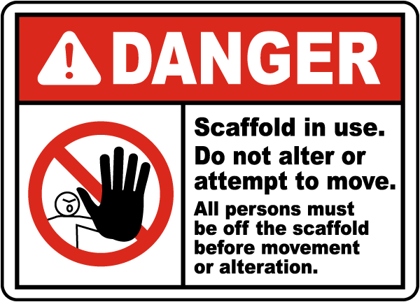 Scaffold In Use Do Not Alter Sign