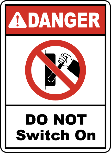 Do Not Switch on Sign