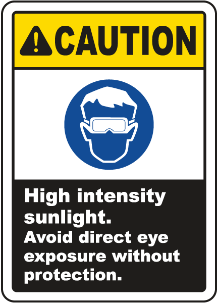 High Intensity Sunlight Avoid Sign