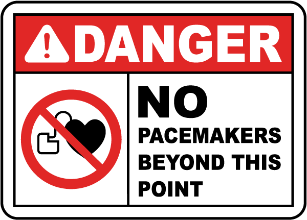 No Pacemakers Beyond This Sign