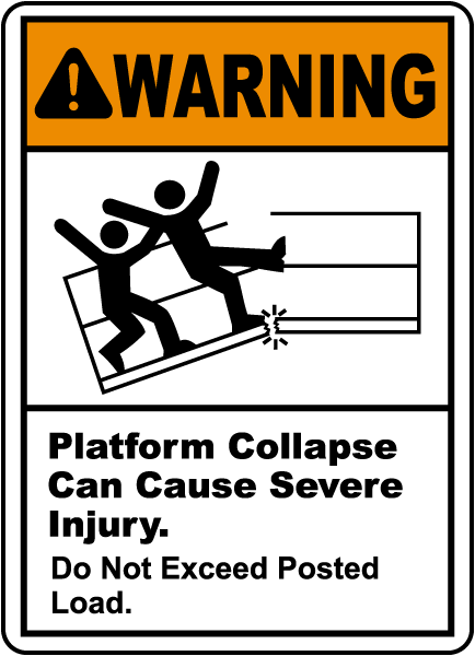 Platform Collapse Can Injure Sign