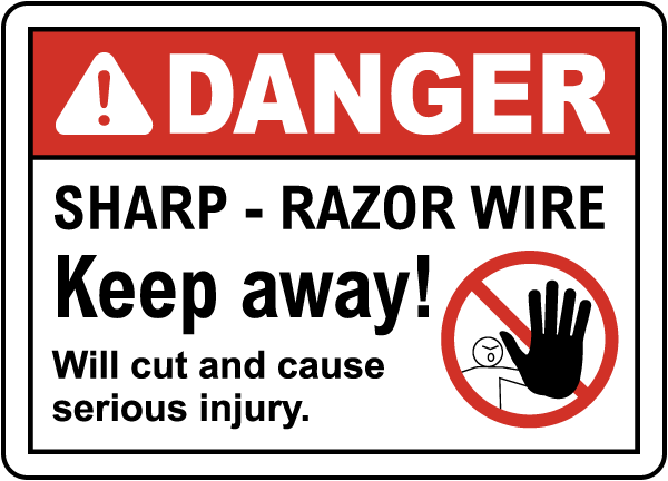 Sharp Razor Wire Keep Away Sign