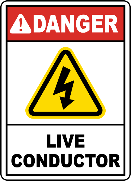 Danger Live Conductor Sign