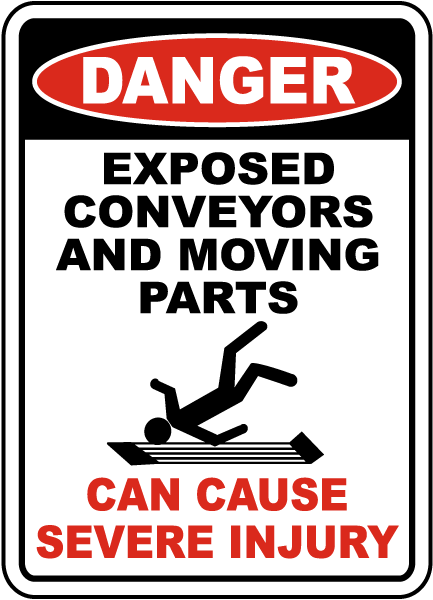 Exposed Conveyors Moving Parts Sign