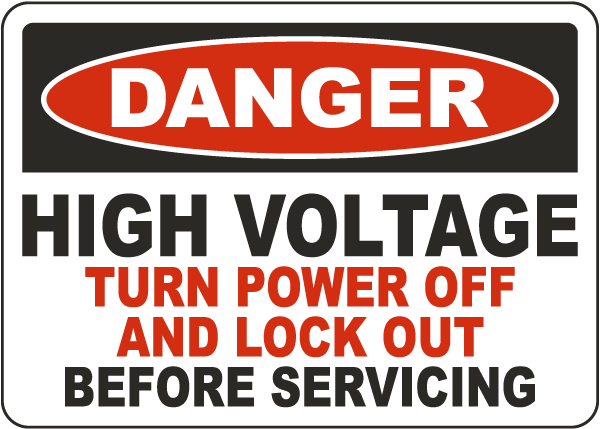 Danger High Voltage Turn Power Off And Lock Out Before Servicing Sign