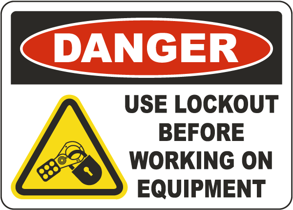 Danger Use Lockout Before Working Sign