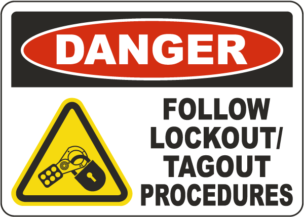 Danger Follow Lockout/Tagout Procedures Sign