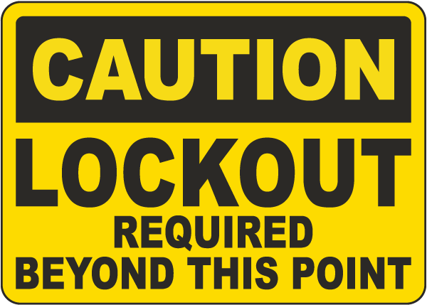 Caution Lockout Required Beyond This Point Sign
