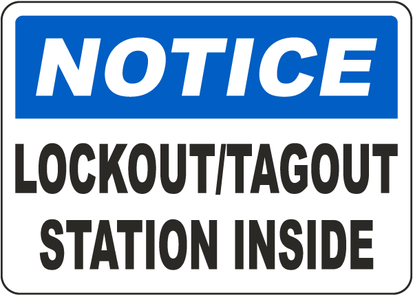 Notcie Lockout/ Tagout Station Inside Sign