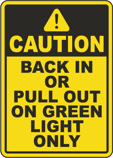 Caution Back In Or Pull Out On Green Sign