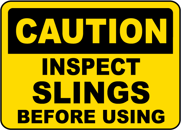 Inspect Slings Before Using Sign