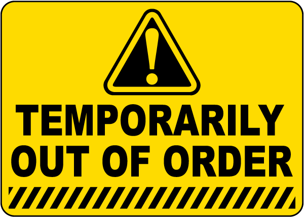 Temporarily Out Of Order Sign