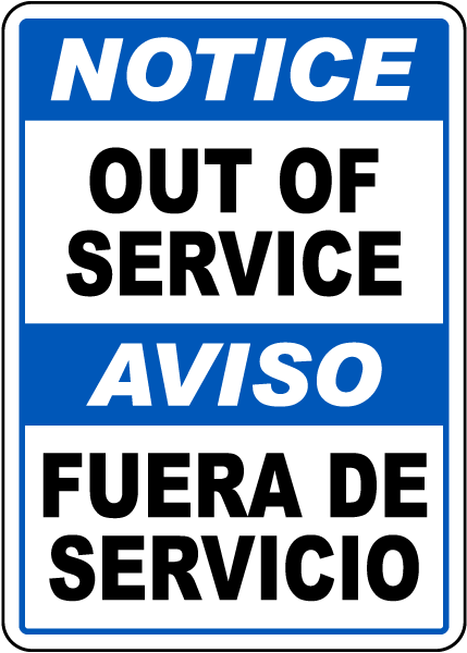 Bilingual Notice Out Of Service Sign
