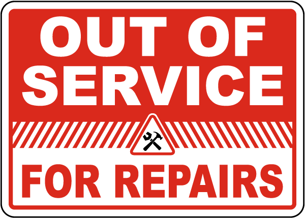 Out Of Service For Repairs Sign