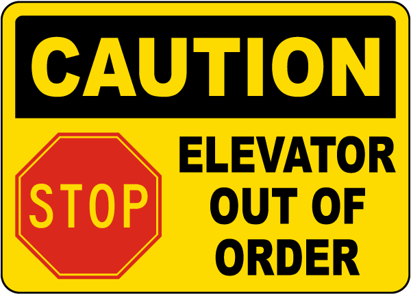 Caution Elevator Out Of Order Sign