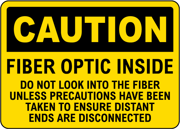 Caution Fiber Optic Cable Inside Sign