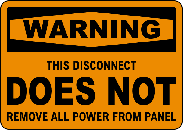 Warning Disconnect Does Not Remove All Power Sign